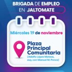 “ANUNCIAN BRIGADA DE EMPLEO PARA IMPULSAR OPORTUNIDADES LABORALES EN JALTOMATE”