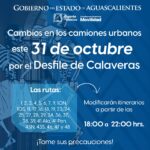 “AJUSTAN RUTAS DE CAMIONES URBANOS POR EL DESFILE DE CALAVERAS ESTE 31 DE OCTUBRE”