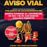 “ANUNCIAN CIERRES VIALES EN PUENTE DE AV. CONVENCIÓN DE 1914 POR OBRAS DE MANTENIMIENTO”
