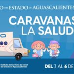 “CARAVANAS DE LA SALUD RECORREN AGUASCALIENTES PARA ACERCAR ATENCIÓN MÉDICA GRATUITA A COMUNIDADES”