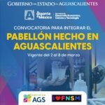 “GOBIERNO DEL ESTADO ABRE CONVOCATORIA PARA INTEGRAR EL PABELLÓN HECHO EN AGUASCALIENTES EN LA FERIA NACIONAL DE SAN MARCOS 2026”