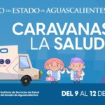“CARAVANAS DE LA SALUD LLEVARÁN SERVICIOS MÉDICOS GRATUITOS A COMUNIDADES DE AGUASCALIENTES DEL 9 AL 12 DE MARZO”