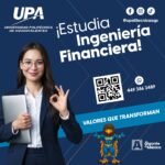 “UPA ABRE INGENIERÍA FINANCIERA PARA FORMAR EXPERTOS EN NEGOCIOS, INVERSIONES Y ANÁLISIS DE DATOS”