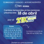 “MODIFICAN RUTAS DE CAMIONES URBANOS POR CARRERA 21K EN EL CENTRO DE AGUASCALIENTES ESTE 18 DE ABRIL”