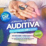 “DIF MUNICIPAL ABRE REGISTRO PARA JORNADA AUDITIVA CON ENTREGA GRATUITA DE AUXILIARES EN AGUASCALIENTES”