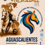 «AGUASCALIENTES RECIBIRÁ LA FERIA INTERNACIONAL DEL CABALLO 2026, UNO DE LOS ENCUENTROS ECUESTRES MÁS IMPORTANTES DEL CONTINENTE»
